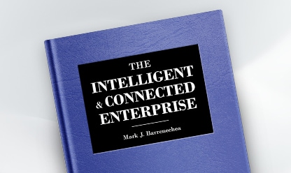 The Intelligent and Connected Enterprise