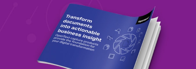 Cover image of the OpenText intelligent capture eBook, Transform documents into actionable business insight