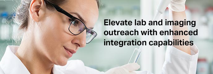 Elevate lab and imaging outreach with enhanced integration capabilities