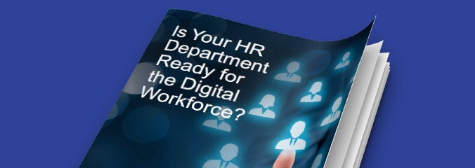 Is Your HR Department Ready for the Digital Workforce?